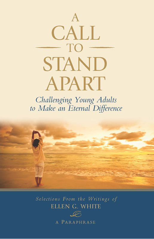 A Call to Stand Apart: Challenging Young Adults to Make an Eternal Difference