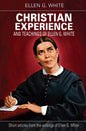 Christian Experience And Teachings of Ellen G. White