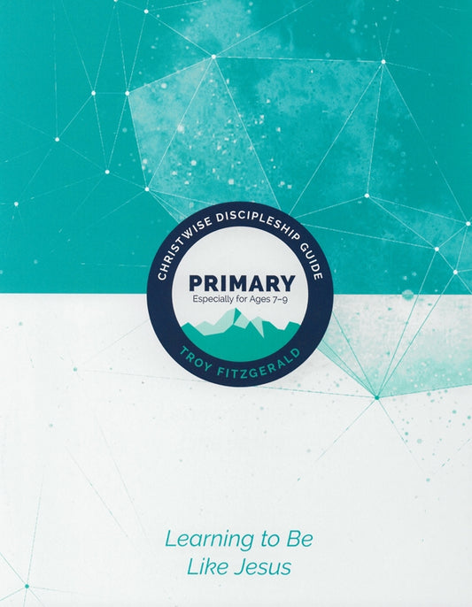 Christwise: Discipleship Guide for Primary