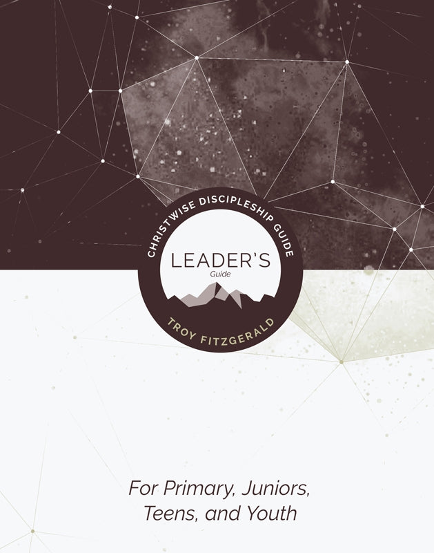 Christwise: Leader's Guide for Primary  Juniors  Teens  and Youth