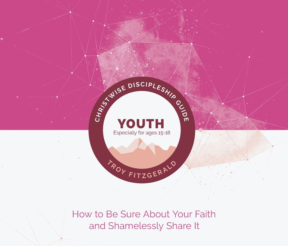 Christwise: Discipleship Guide for Youth