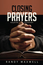 Closing Prayers: Facing the Final Crisis on Our Knees
