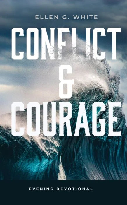 Conflict And Courage By Ellen G. White (Devotional)