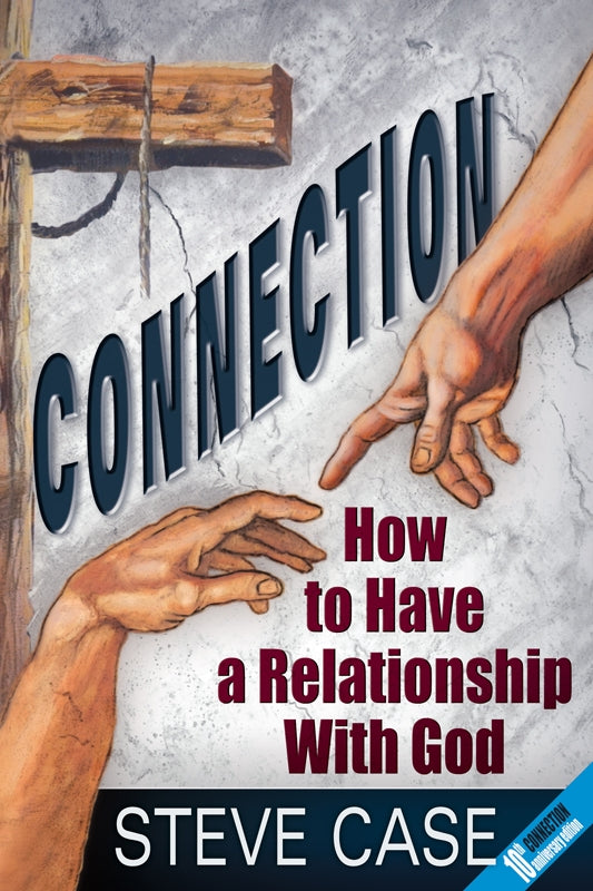 Connection: How to Have a Relationship With God