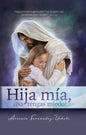Hija mía  ¡no tengas miedo! (2023 Devocionales Para La Damas - Español)