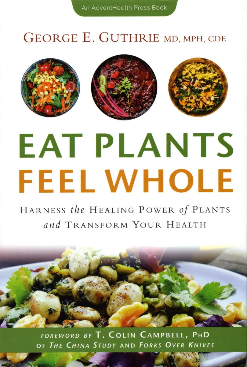 Eat Plants Feel Whole