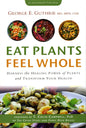 Eat Plants Feel Whole