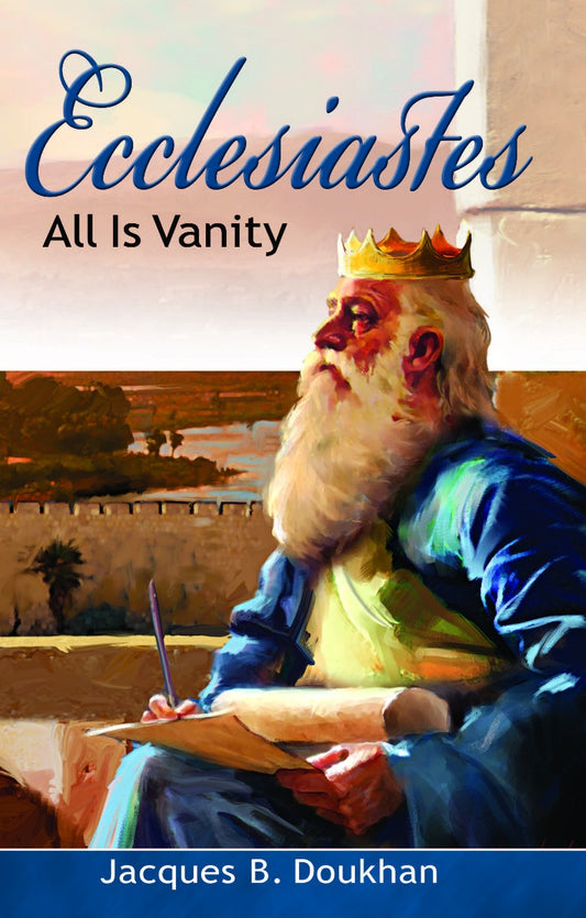 Ecclesiastes  All Is Vanity