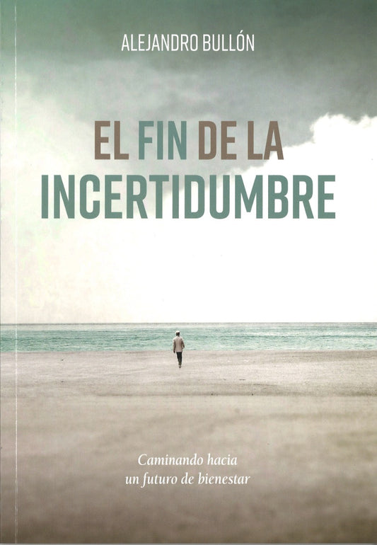 El Fin De La Incertidumbre (Español)
