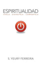 Espiritualidad: Vívela  disfrútala  compártela (Español)