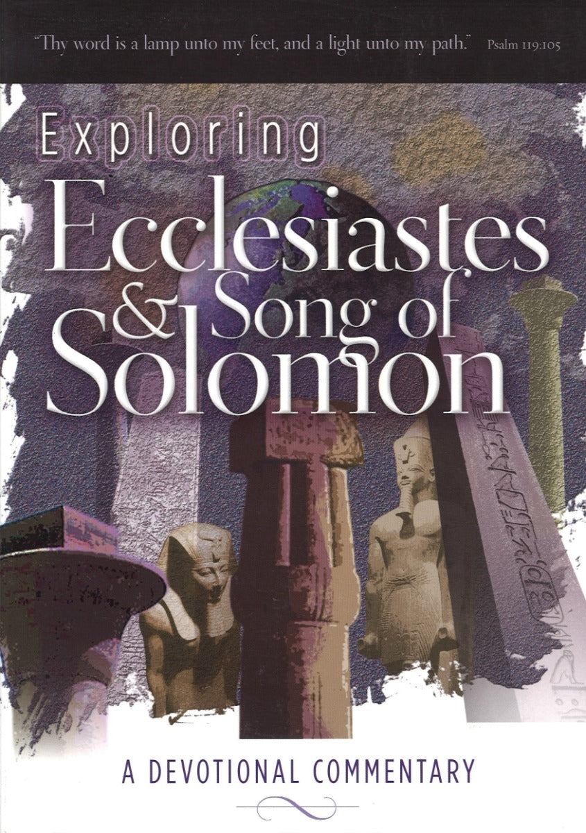 Exploring Ecclesiastes and Song of Solomon: A Devotional Commentary