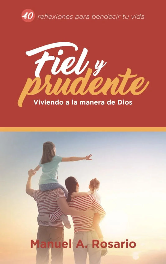 Fiel Y Prudente: Viviendo A La Manera De Dios - Faithful & Wise Spn