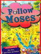 Follow Moses
