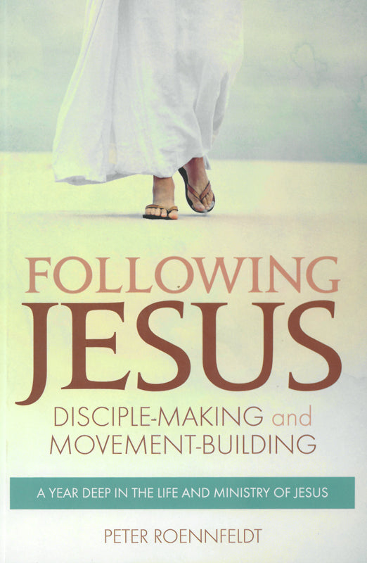 Following Jesus: Disciple-Making and Movement-Building