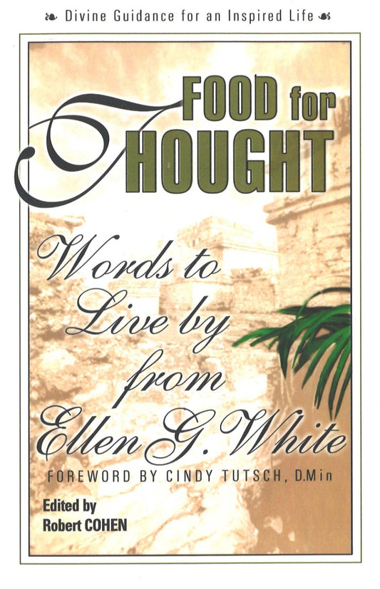 Food for Thought: Words to Live by from Ellen G. White