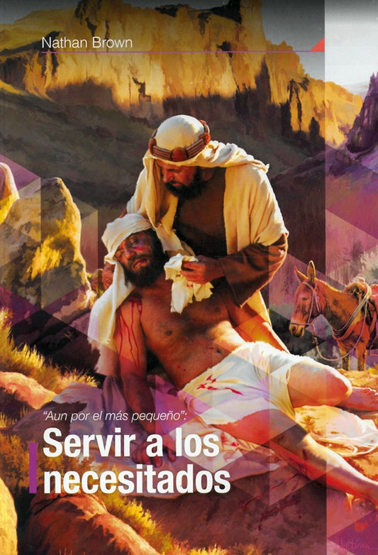 Aun por el más pequeño: Servir a los necesitados (Español)