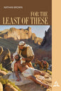 For the Least of These