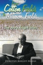 From Cotton Fields to Mission Fields: The Anna Knight Story