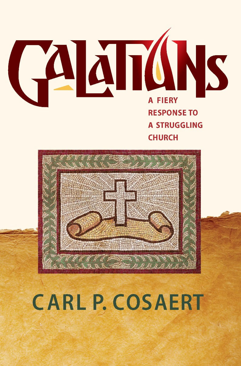 Galatians: A Fiery Response to a Struggling Church