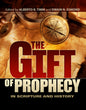 The Gift of Prophecy in Scripture and History