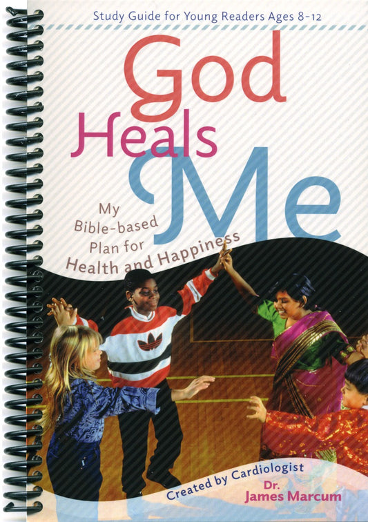 God Heals Me: My Bible-based Plan for Health and Happiness