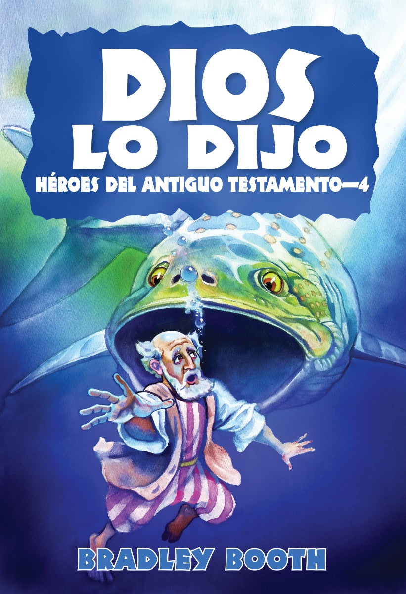 Dios Lo Dijo: Héroes del Antiguo Testamento - 4 (Libro 7 en serie) Español