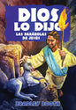Dios Lo Dijo: Las Parábolas de Jesús (Libro 12 en serie) Español