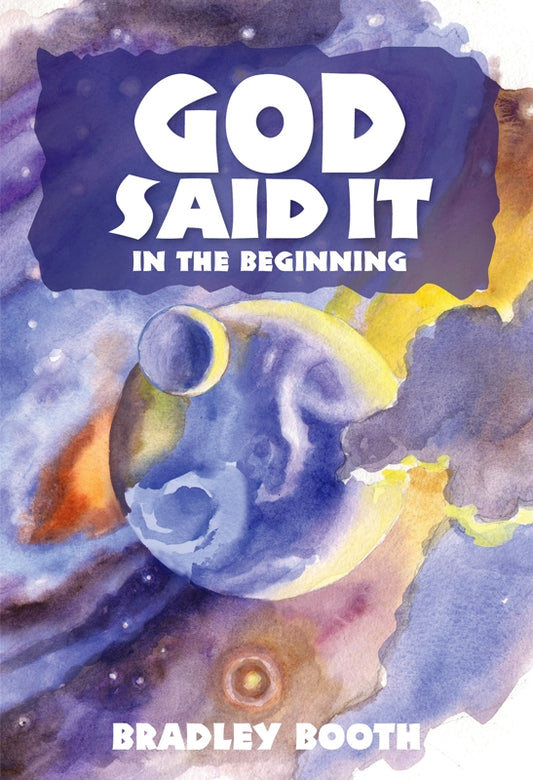 God Said It: In the Beginning (Book 1 in Series)