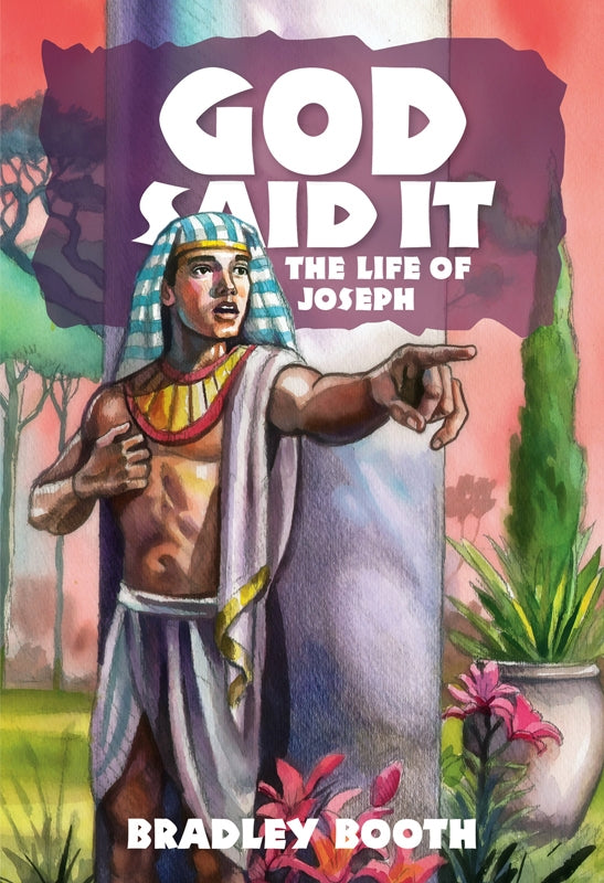 God Said It: The Life of Joseph (Book 2 in Series)