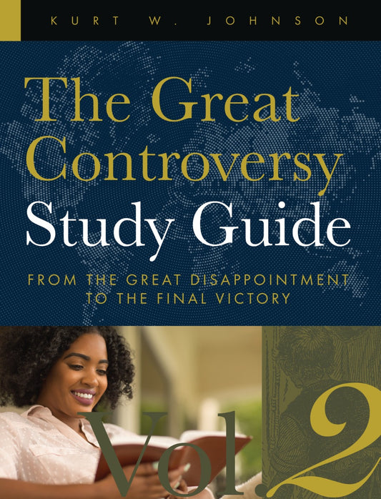 The Great Controversy Study Guide: From the Great Disappointment to the Final Victory (Volume 2)