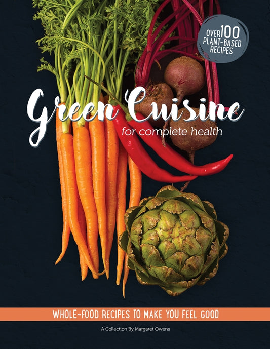 Green Cuisine for Complete Health Cookbook