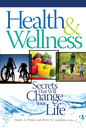 Health & Wellness: Secrets That Will Change Your Life