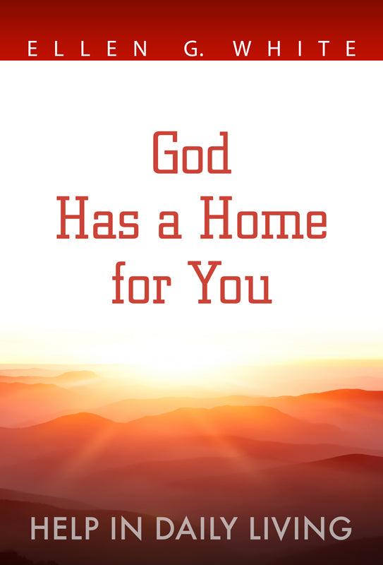 God Has a Home for You: Help in Daily Living