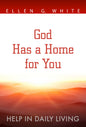 God Has a Home for You: Help in Daily Living