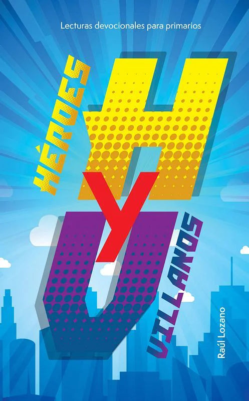 Héroes y Villanos (devocional para juveniles)