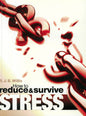 How to Reduce & Survive Stress