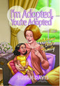 I'm Adopted; You're Adopted