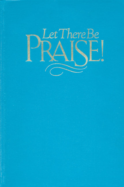 Let There Be Praise!