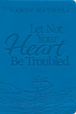 Let Not Your Heart Be Troubled