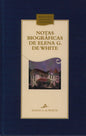 Notas biográficas de Elena G. de White (Español)
