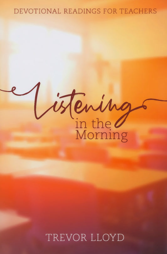 Listening in the Morning - Devotional for Teachers