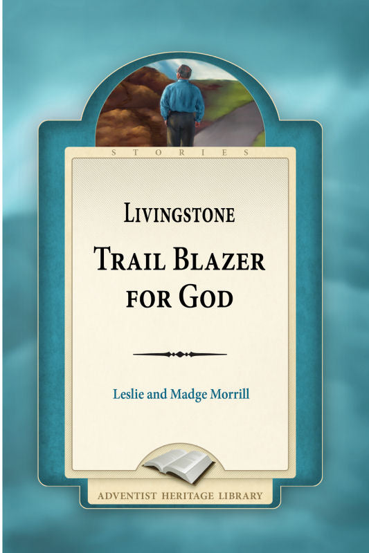 Livingstone  Trail Blazer for God