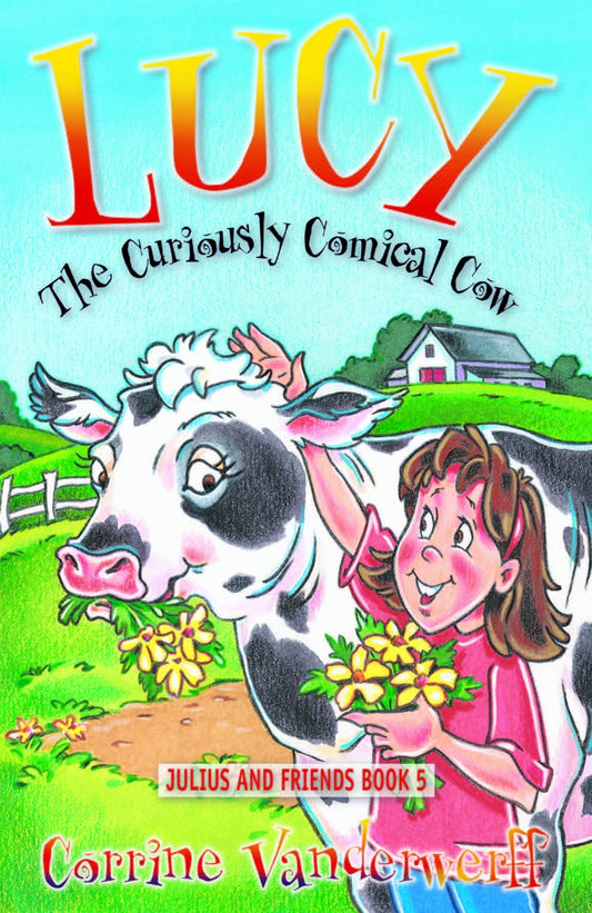 Lucy  the Curiously Comical Cow