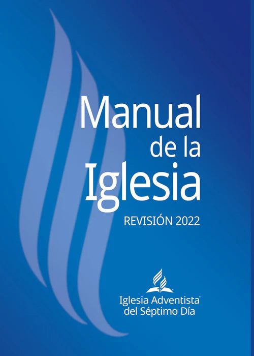 Manual de la Iglesia Adventista del Sétimo Dia - Revisión 2022 (Español) Tapa Blanda