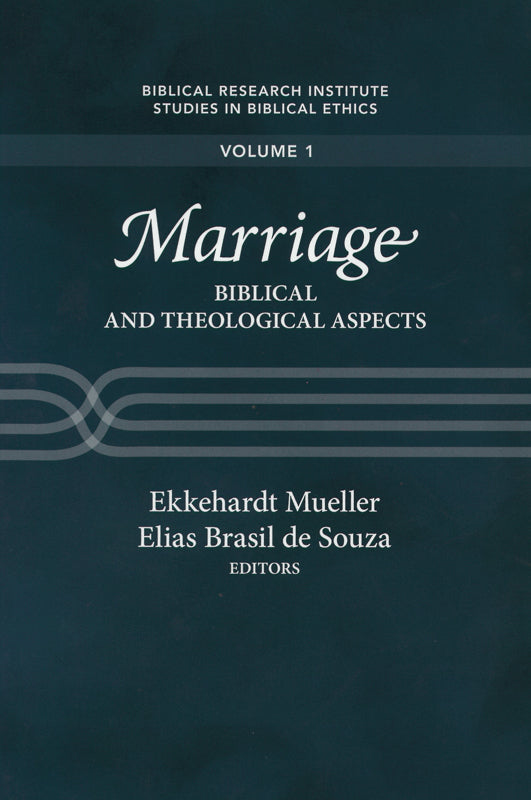 Marriage: Biblical and Theological Aspects Volume I