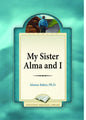 My Sister Alma and I