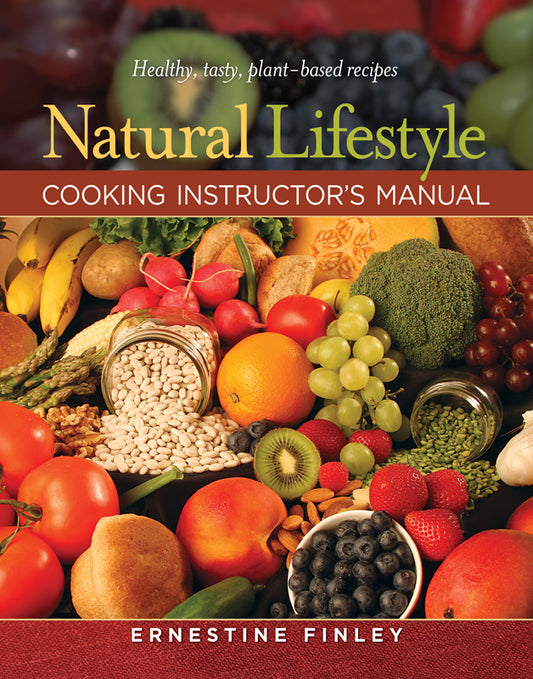 Natural Lifestyle Cooking Instructor's Manual