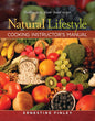 Natural Lifestyle Cooking Instructor's Manual