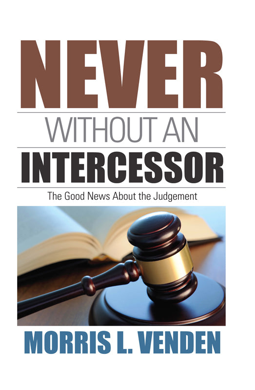 Never Without an Intercessor