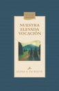 Nuestra Elevada Vocación (2022 Devocional Para Adultos Vespertino - Español)
